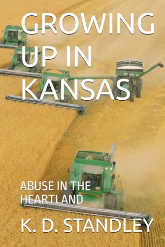 GROWING UP IN KANSAS: ABUSE IN THE HEARTLAND