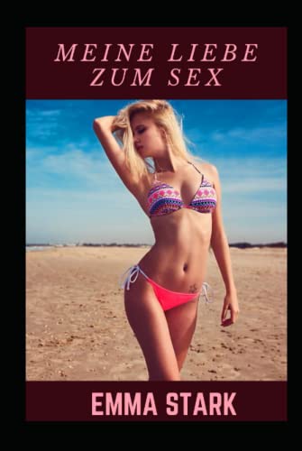 Meine Liebe zum Sex