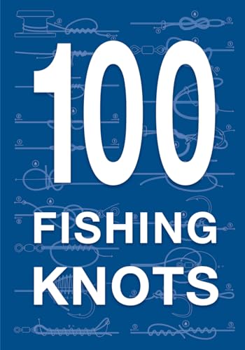 100 Fishing Knots von Independently published