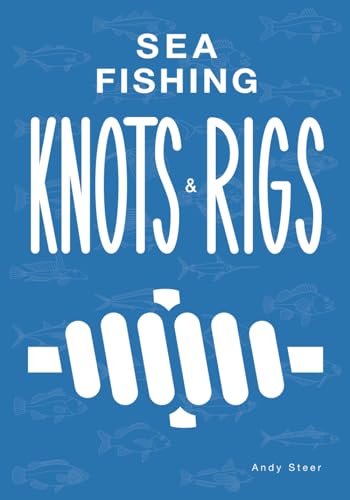 Sea Fishing Knots And Rigs von Independently published