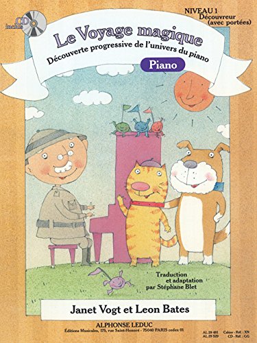 Le Voyage Magique - Niveau 1 Découvreur. Solo de Piano. Comprend CD von Alphonse Leduc