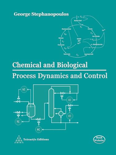 Chemical and Biological Process Dynamics and Control von Tetractys Editions