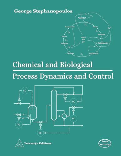 Chemical and Biological Process Dynamics and Control von Tetractys Editions