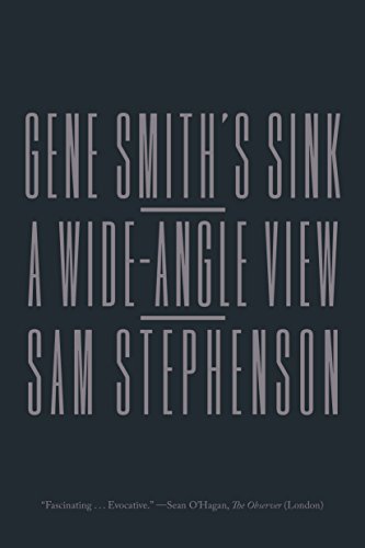 GENE SMITH’S SINK A Wide-Angle View GENE SMITH’S SINK A Wide-Angle View von Farrar, Straus and Giroux