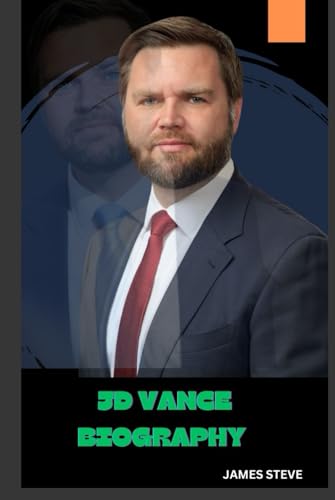 JD VANCE BIOGRAPHY: THE LIFE AND LEGACY OF EXCELLENCE JD VANCE BIOGRAPHY: THE LIFE AND LEGACY OF EXCELLENCE von Independently published