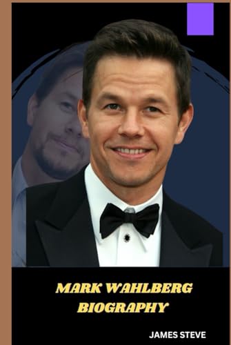 MARK WAHLBERG BIOGRAPHY: A JOURNEY OF HOLLYWOOD ICON MARK WAHLBERG BIOGRAPHY: A JOURNEY OF HOLLYWOOD ICON von Independently published