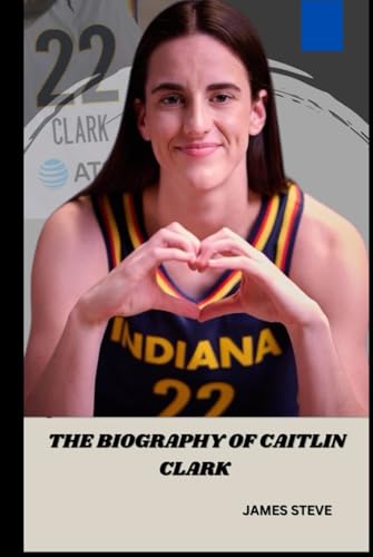 THE BIOGRAPHY OF CAITLIN CLARK: THE LIFE AND LEGACY OF A FEMALE ICON THE BIOGRAPHY OF CAITLIN CLARK: THE LIFE AND LEGACY OF A FEMALE ICON von Independently published
