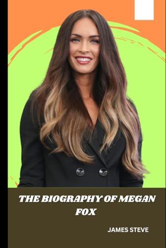 THE BIOGRAPHY OF MEGAN FOX: THE LIFE AND LEGACY OF A FEMALE ICON THE BIOGRAPHY OF MEGAN FOX: THE LIFE AND LEGACY OF A FEMALE ICON von Independently published
