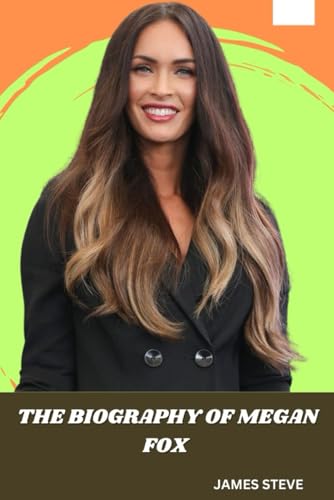 THE BIOGRAPHY OF MEGAN FOX: THE LIFE AND LEGACY OF A FEMALE ICON THE BIOGRAPHY OF MEGAN FOX: THE LIFE AND LEGACY OF A FEMALE ICON von Independently published