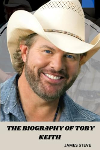 THE BIOGRAPHY OF TOBY KEITH: THE LIFE AND LEGACY OF A MUSIC ICON THE BIOGRAPHY OF TOBY KEITH: THE LIFE AND LEGACY OF A MUSIC ICON von Independently published