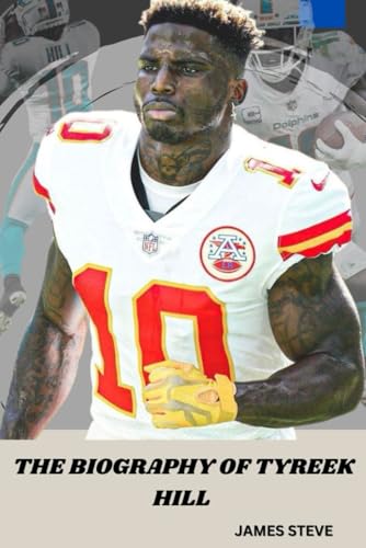 THE BIOGRAPHY OF TYREEK HILL: THE LIFE AND LEGACY OF AN ICON THE BIOGRAPHY OF TYREEK HILL: THE LIFE AND LEGACY OF AN ICON von Independently published