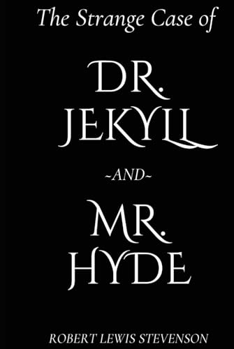 The Strange Case of Dr. Jekyll and Mr. Hyde (Annotated) von Independently published
