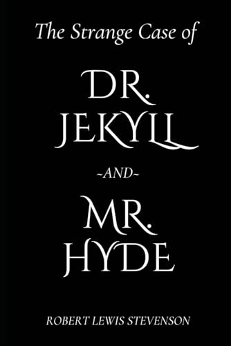The Strange Case of Dr. Jekyll and Mr. Hyde (Annotated) von Independently published