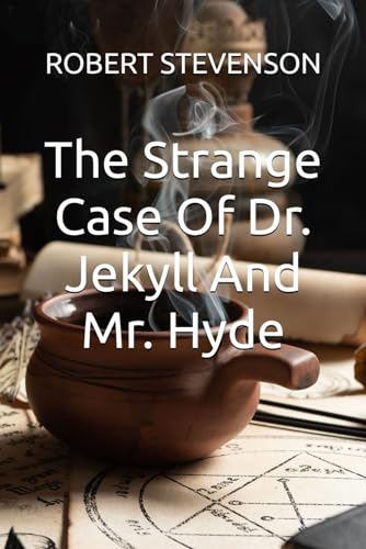 The Strange Case Of Dr. Jekyll And Mr. Hyde von Independently published