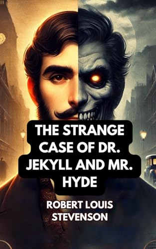 The Strange Case of Dr. Jekyll and Mr. Hyde The Strange Case of Dr. Jekyll and Mr. Hyde von Independently published