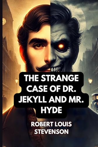 The Strange Case of Dr. Jekyll and Mr. Hyde The Strange Case of Dr. Jekyll and Mr. Hyde von Independently published