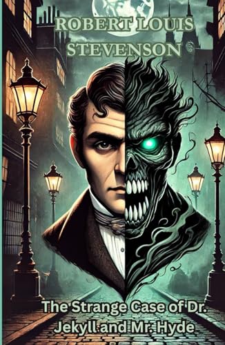 The Strange Case of Dr. Jekyll and Mr. Hyde The Strange Case of Dr. Jekyll and Mr. Hyde von Independently published