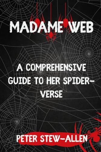 Madame Web: A Comprehensive Guide to Her Spider-Verse von Independently published