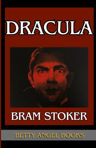 DRACULA (Deluxe Paperback Classic Novel): Betty Angel Edition Unabridged Original from 1897 von Independently published