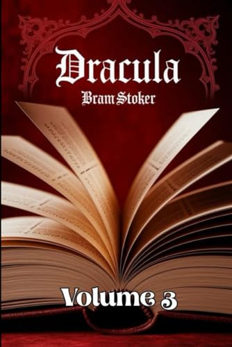 DRACULA: VOLUME 3 DRACULA: VOLUME 3 von Independently published