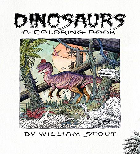 DINOSAURS: A COLORING BOOK BY WILLIAM STOUT DINOSAURS: A COLORING BOOK BY WILLIAM STOUT von Insight Editions