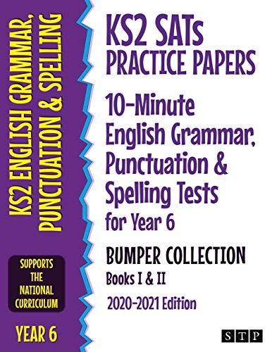 KS2 SATs Practice Papers 10-Minute English Grammar, Punctuation and Spelling Tests for Year 6 Bumper Collection: Books I & II (2020-2021 Edition) von Stp Books