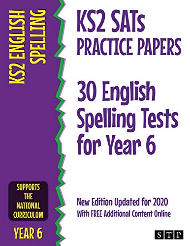 KS2 SATs Practice Papers 30 English Spelling Tests for Year 6: New Edition Updated for 2020 with Free Additional Content Online von Stp Books