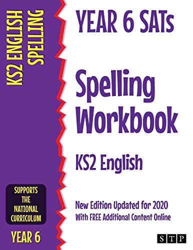 Year 6 SATs Spelling Workbook KS2 English: New Edition Updated for 2020 with Free Additional Content Online von Stp Books