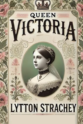 Queen Victoria Queen Victoria von Independently published