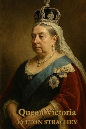 Queen Victoria Queen Victoria von Independently published
