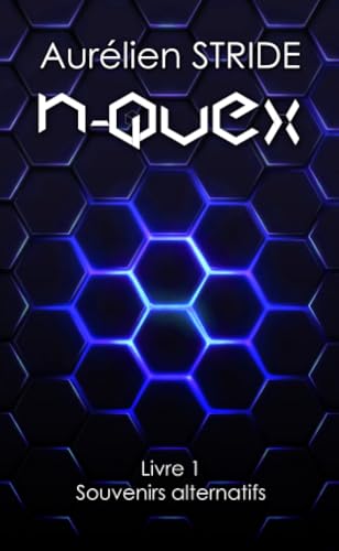 N-QuEx - Livre 1 : souvenirs alternatifs