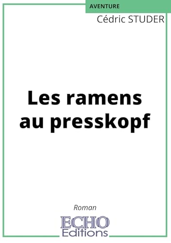 Les ramens au presskopf Les ramens au presskopf von Echo Editions