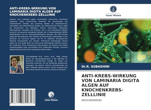 ANTI-KREBS-WIRKUNG VON LAMINARIA DIGITA ALGEN AUF KNOCHENKREBS-ZELLLINIE: KNOCHENKREBS von Verlag Unser Wissen