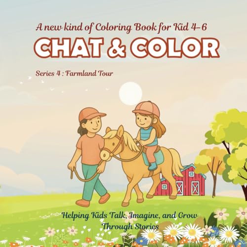 Chat & Color Series 4 : Farmland Tour: A new kind of Coloring Book for Kids 4-6 von Independently published