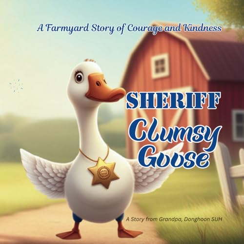 SHERIFF Clumsy Goose: Storybook for Kids 4-6 von Independently published