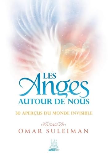 LES ANGES AUTOUR DE NOUS - 30 APERçUS DU MONDE INVISIBLE von MUSLIM CITY