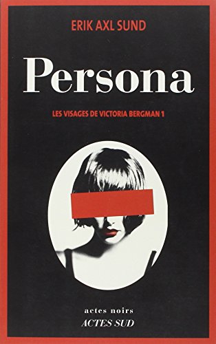 Persona/Visages de Victoria Bergman 1: Les visages de Victoria Bergman 1 Persona/Visages de Victoria Bergman 1: Les visages de Victoria Bergman 1 von Actes Sud