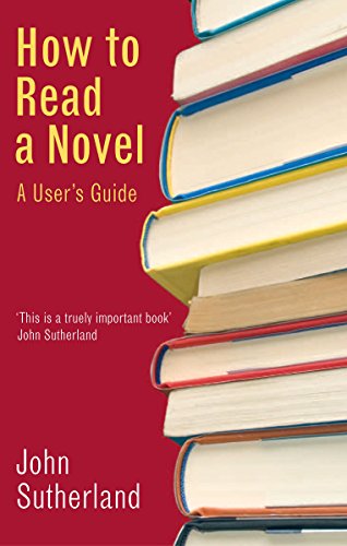 HOW TO READ A NOVEL: A User's Guide von Profile Books