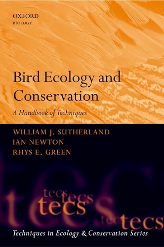 BIRD ECOLOGY & CONSERV TECS P: A Handbook of Techniques (Techniques in Ecology & Conservation) von Oxford University Press