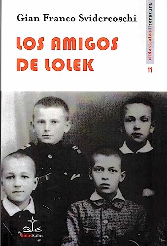LOS AMIGOS DE LOLEK (Didaskalos Literatura, Band 11) von DIDASKALOS