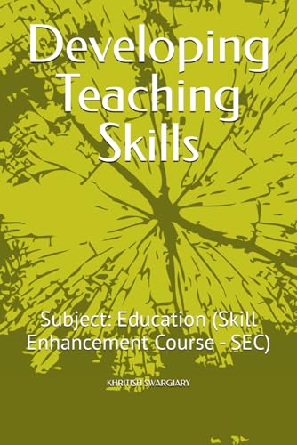 Developing Teaching Skills: Subject: Education (Skill Enhancement Course - SEC) von Independently published