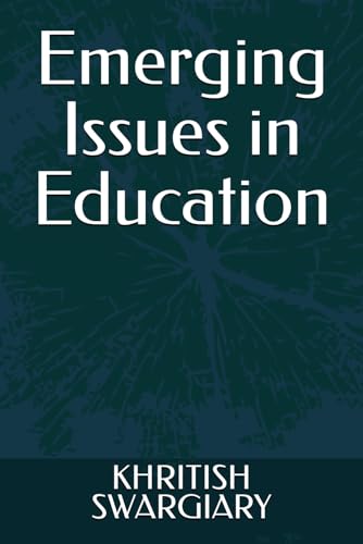 Emerging Issues in Education: Course Code: 300 – 399 Emerging Issues in Education: Course Code: 300 – 399 von Independently published