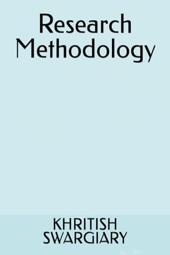 Research Methodology: Course Code: 300 – 399 (Elective-1) von Independently published