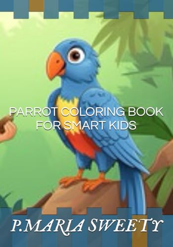 PARROT COLORING BOOK FOR SMART KIDS von Independently published