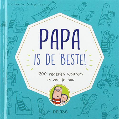 Papa is de beste!: 200 redenen waarom ik van je hou von Zuidnederlandse Uitgeverij (ZNU)