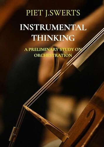 INSTRUMENTAL THINKING: A Preliminary Study On Orchestration von Brave New Books