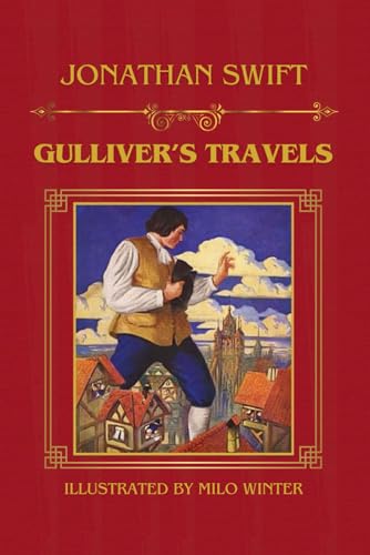 JONATHAN SWIFT "GULLIVER’S TRAVELS", Illustrated by Milo Winter von Independently published
