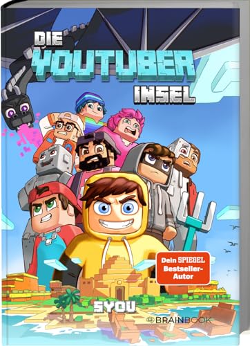 Die Youtuber Insel: SYou (Die YouTuber Insel - Das YouTuber-Abenteuer im Blockuniversum)