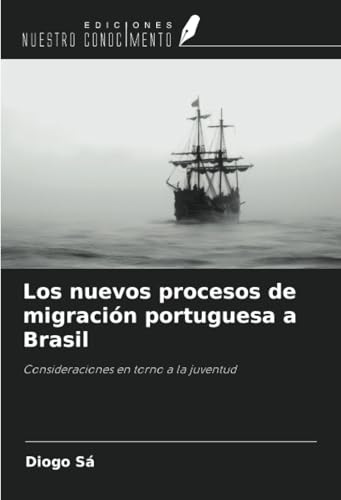 Los nuevos procesos de migración portuguesa a Brasil: Consideraciones en torno a la juventud