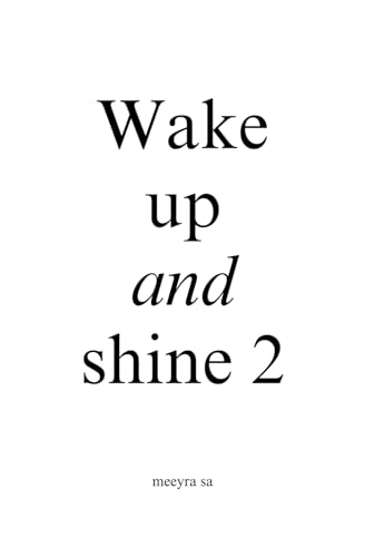Wake up and shine 2 von Independently published